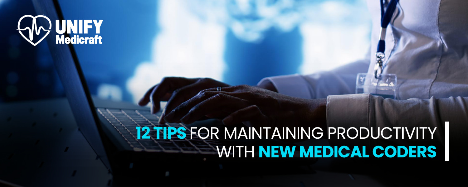 12 Tips for Maintaining Productivity with New Medical Coders